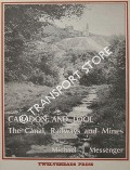 Caradon and Looe: The Canal, Railways and Mines by MESSENGER, Michael J.